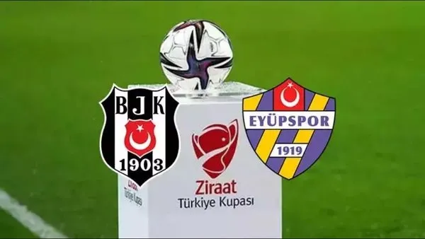 Beşiktaş – Eyüpspor Maçı Saat Kaçta? Hangi Kanalda?
