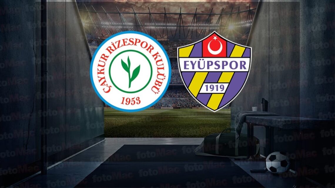 Eyüpspor – Çaykur Rizespor Maçı Saat Kaçta? Hangi Kanalda?