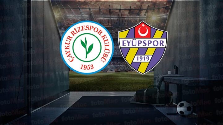 Eyüpspor – Çaykur Rizespor Maçı Saat Kaçta? Hangi Kanalda?